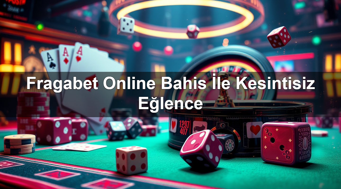 fragabet online bahis i le kesintisiz e lence 1779028268822
