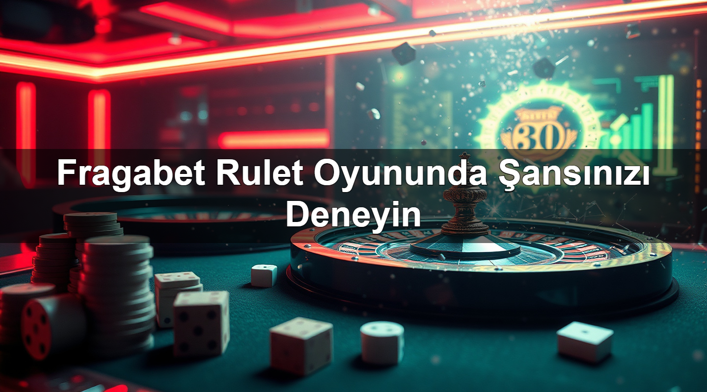 fragabet rulet oyununda ans n z deneyin 1779028223745